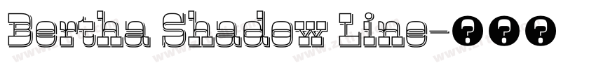 Bertha Shadow Line字体转换 Bertha Shadow Line字体转换